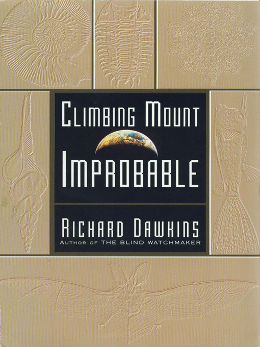 Détails du titre pour Climbing Mount Improbable par Richard Dawkins - Disponible